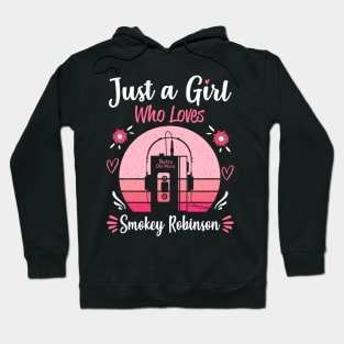 Just A Girl Who Loves Smokey Robinson Retro Headphones Hoodie